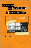 Sheldon X. Zhang: Smuggling and Trafficking in Human Beings: All Roads Lead to America