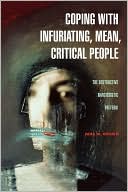 Book cover image of Coping With Infuriating, Mean, Critical People by Nina W. Brown