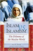 Peter R. Demant: Islam vs. Islamism: The Dilemma of the Muslim World