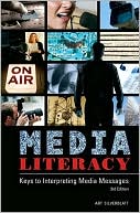 Book cover image of Media Literacy: Keys to Interpreting Media Messages by Art Silverblatt