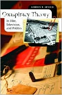 Book cover image of Conspiracy Theory in Film, Television, and Politics by Gordon B. Arnold