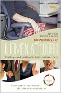 Book cover image of Psychology of Women at Work [Three Volumes]: Challenges and Solutions for Our Female Workforce by Michele A. Paludi Ph.D.