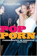 Ann C. Hall: Pop-Porn: Pornography in American Culture