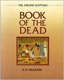 Book cover image of The Ancient Egyptian Book of the Dead by Raymond O. Faulkner