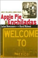 Book cover image of Apple Pie and Enchiladas: Latino Newcomers in the Rural Midwest by Ann V. Millard