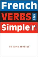 David Brodsky: French Verbs Made Simple