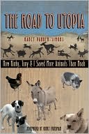 Book cover image of The Road to Utopia: How Kinky, Tony, and I Saved More Animals Than Noah by Nancy Parker-Simons
