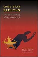 Book cover image of Lone Star Sleuths: An Anthology of Texas Crime Fiction by Bill Cunningham