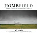 Book cover image of Home Field: Texas High School Football Stadiums from Alice to Zephyr by Jeff Wilson