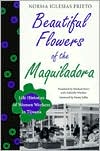 Norma Iglesias Prieto: Beautiful Flowers of the Maquiladora: Life Histories of Women Workers in Tijuana