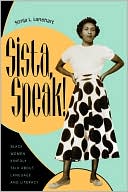 Sonja L. Lanehart: Sista, Speak!