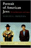 Samuel E. Heilman: Portrait Of American Jews