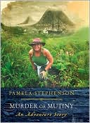 Book cover image of Murder or Mutiny: An Adventure Story by Pamela Stephenson