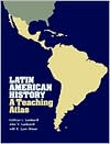 Book cover image of Latin American History: A Teaching Atlas by Cathryn L. Lombardi