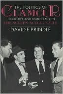 Book cover image of The Politics of Glamour: Ideology and Democracy in the Screen Actors Guild by David F. Prindle