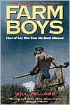Will Fellows: Farm Boys: Lives of Gay Men from the Rural Midwest