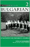 Ronelle Alexander: Intensive Bulgarian: A Textbook and Reference Grammar, Vol. 2