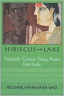 Book cover image of Hibiscus on the Lake: Twentieth Century Telugu Poetry from India by Velcheru Narayana Rao
