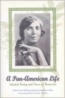 Muna Lee: A Pan-American Life: Selected Poetry and Prose of Muna Lee