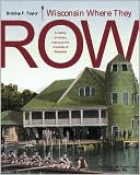 Book cover image of Wisconsin Where They Row: A History of Varsity Rowing by Bradley F. Taylor