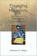 Ousseina Alidou: Engaging Modernity: Muslim Women and the Politics of Agency in Postcolonial Niger