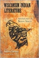 Kathleen Tigerman: Wisconsin Indian Literature: Anthology of Native Voices