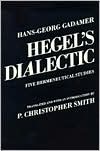 Hans-Georg Gadamer: Hegel's Dialectic: Five Hermeneutical Studies