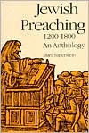 Book cover image of Jewish Preaching, 1200-1800: An Anthology by Marc Saperstein