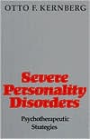 Otto Kernberg: Severe Personality Disorders: Psychotherapeutic Strategies