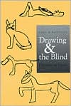 Book cover image of Drawing and the Blind: Pictures to Touch by John Miller Kennedy