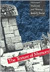 James E. Young: The Texture of Memory: Holocaust Memorials and Meaning in Europe, Israel, and America
