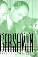 Steven E. Gilbert: The Music of Gershwin
