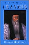 Book cover image of Thomas Cranmer: A Life by Diarmaid MacCulloch
