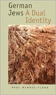 Book cover image of German Jews: A Dual Identity by Paul Mendes-Flohr