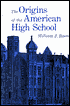 Book cover image of The Origins of the American High School by William J. Reese