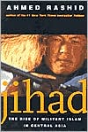 Book cover image of Jihad: The Rise of Militant Islam in Central Asia by Ahmed Rashid