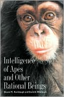 Book cover image of Intelligence of Apes and Other Rational Beings by Duane M. Rumbaugh