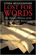Lynda Mugglestone: Lost for Words: The Hidden History of the Oxford English Dictionary
