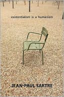 Book cover image of Existentialism Is a Humanism by Jean Paul Sartre