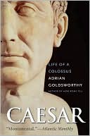 Book cover image of Caesar: Life of a Colossus by Adrian Goldsworthy