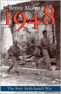 Benny Morris: 1948: A History of the First Arab-Israeli War
