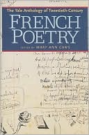 Mary Ann Caws: The Yale Anthology of Twentieth-Century French Poetry