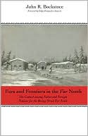 Book cover image of Furs and Frontiers in the Far North: The Contest among Native and Foreign Nations for the Bering Strait Fur Trade by John R. Bockstoce