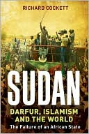 Book cover image of Sudan: Darfur and the Failure of an African State by Richard Cockett