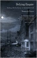 Book cover image of Defying Empire: Trading with the Enemy in Colonial New York by Thomas M. Truxes