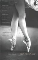 Akim Volynsky: Ballet's Magic Kingdom: Selected Writings on Dance in Russia, 1911-1925