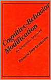 Donald Meichenbaum: Cognitive-Behavior Modification, An Integrative Approach