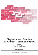 Book cover image of Playback And Studies Of Animal Communication by Peter K. Mcgregor