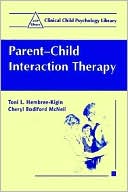 Toni L. Hembree-Kigin: Parent-Child Interaction Therapy