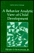 Henry Schlinger: A Behavior Analytic View Of Child Development